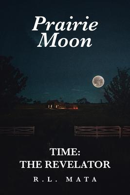 Prairie Moon: Time: The Revelator