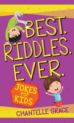 Best. Riddles. Ever.: Jokes for Kids