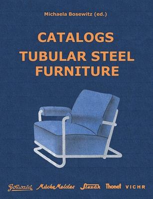 Catalogs Tubular Steel Furniture: Gottwald, Mücke-Melder, Slezák, Thonet-Mundus, Vichr & Co.