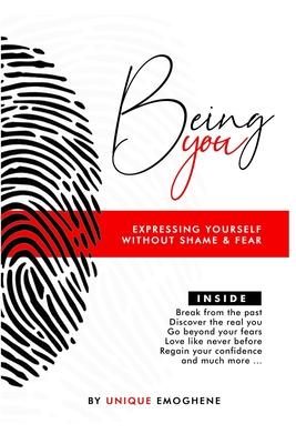 Being YOU: Expressing Yourself Without Shame and Fear