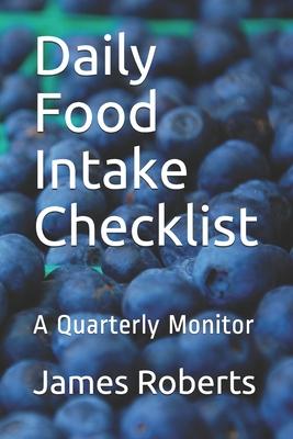Daily Food Intake Checklist: A Quarterly Monitor