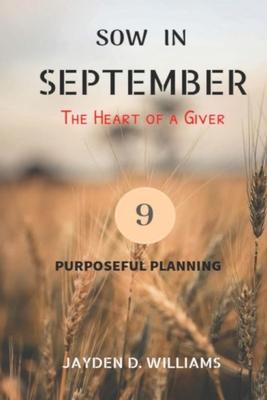 Sow in September: The Heart of A Giver