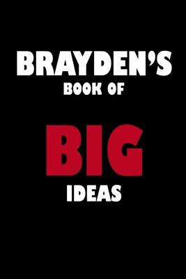 Brayden’’s Book of Big Ideas