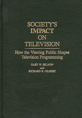 Society’’s Impact on Television: How the Viewing Public Shapes Television Programming