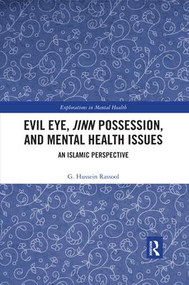 Evil Eye, Jinn Possession, and Mental Health Issues: An Islamic Perspective