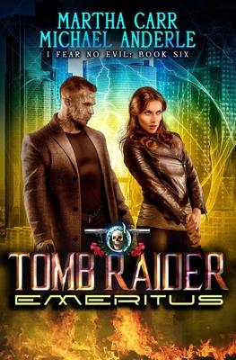Tomb Raider Emeritus: An Urban Fantasy Action Adventure