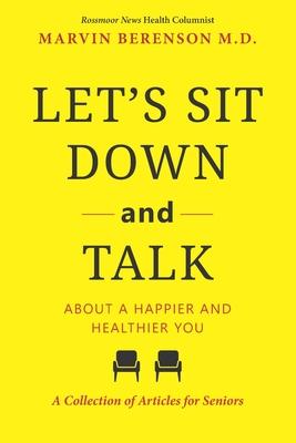 Let’’s Sit Down and Talk: About a Happier and Healthier You