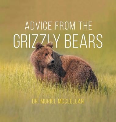 Advice from the Grizzly Bears