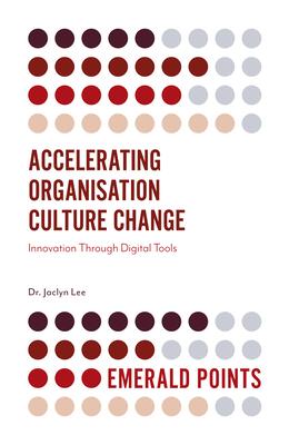 Accelerating Organisation Culture Change: Innovation Through Digital Tools
