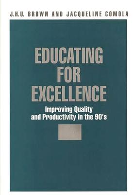 Educating for Excellence: Improving Quality and Productivity in the 90’’s
