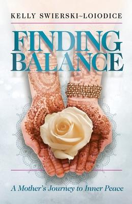 Finding Balance: A Mother’’s Journey to Inner Peace