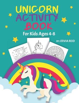 Unicorn Activity Book for Kids Ages 4-8: A Fun and Beautiful Magical Unicorn Workbook of Mazes, Coloring, Dot To Dot, Word Search and More!