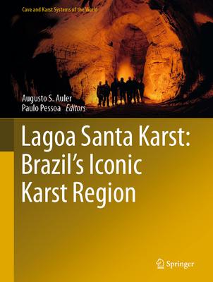 Lagoa Santa Karst: Brazil’’s Iconic Karst Region