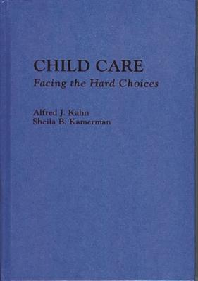 Child Care: Facing the Hard Choices
