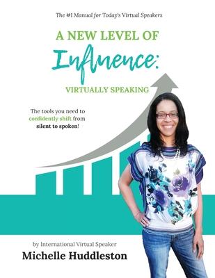 A New Level of Influence: Virtually Speaking
