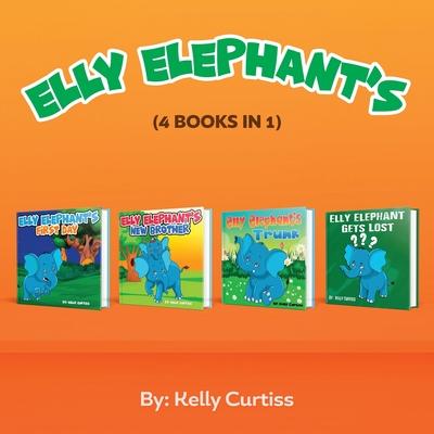 Elly Elephant’’s: (4 Books in 1)