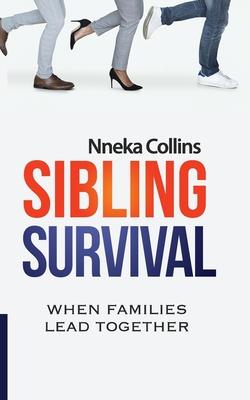 Sibling Survival: When Families Lead Together