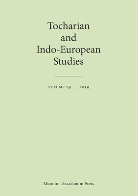 Tocharian and Indo-European Studies 19