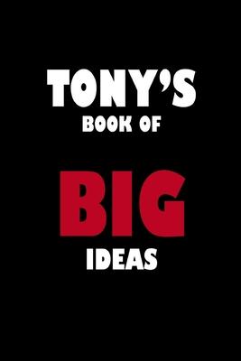 Tony’’s Book of Big Ideas