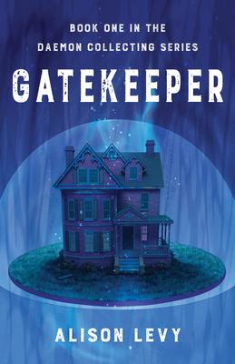 Gatekeeper: Book One in the Daemon Collecting Series