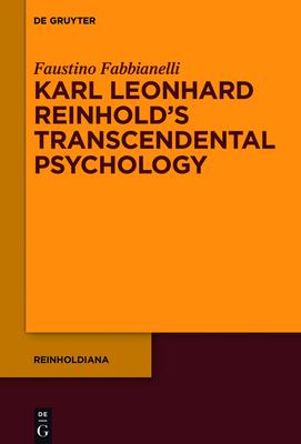Karl Leonhard Reinhold’’s Transcendental Psychology