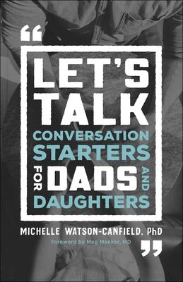 Let’’s Talk: Conversation Starters for Dads and Daughters