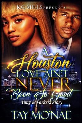 A Houston Love Ain’’t Never Been So Good: Yung and Parker’’s Story