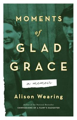 Moments of Glad Grace: A Memoir