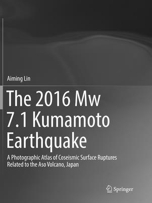 The 2016 Mw 7.1 Kumamoto Earthquake: A Photographic Atlas of Coseismic Surface Ruptures Related to the Aso Volcano, Japan