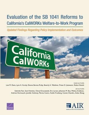 Evaluation of the SB 1041 Reforms to California’’s CalWORKs Welfare-to-Work Program: Updated Findings Regarding Policy Implementation and Outcomes