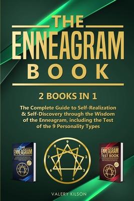 The Enneagram Book: 2 books in 1 - The Complete Guide to Self-Realization & Self-Discovery through the Wisdom of the Enneagram, including