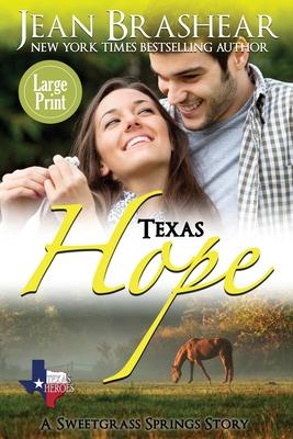 Texas Hope (Large Print Edition): A Sweetgrass Springs Story