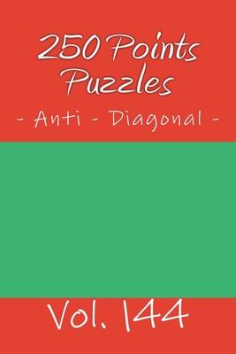 250 Points Puzzles - Anti - Diagonal. Vol. 144: 9x 9 PITSTOP. Sudoku puzzles like bronze, silver and gold prizes.