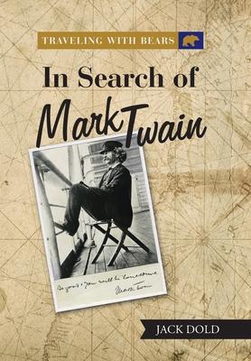 Traveling with Bears: in Search of Mark Twain