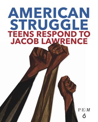 Jacob Lawrence’s American Struggle