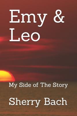 Emy & Leo: My Side of The Story