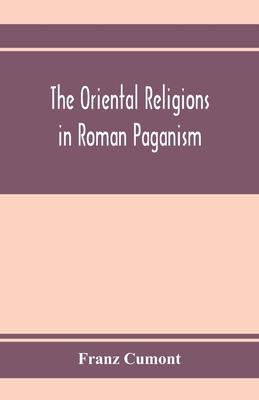 The oriental religions in Roman paganism