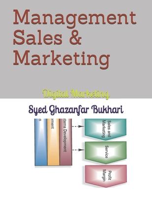 Management Sales & Marketing: Whole process of business through management sales & marketing included supply chain