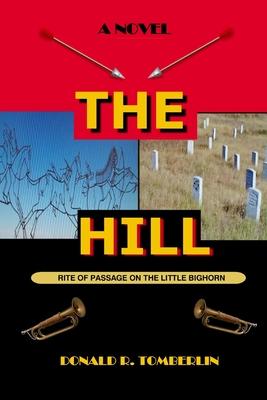 The Hill: Rite of Passage On the Little Bighorn
