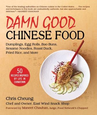 The Chinese Snack Shop Cookbook: Dumplings, Fried Rice, Bao Buns, Hot Cakes, Sesame Noodles, and Other Delicious Dim Sum--50 Recipes Inspired by Life