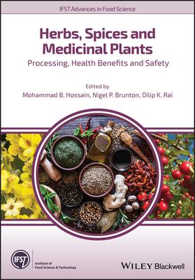 Herbs, Spices and Medicinal Plants: Processing, Health Benefits and Safety