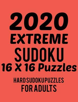 2020 Extreme Sudoku 16*16 Puzzles: Hard Sudoku Puzzles for Adults - Large Print - Hard Level