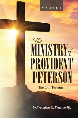 Ministry of Provident Peterson: The Old Testament