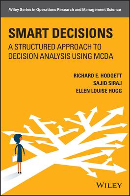 Smart Decisions: A Structured Approach to Decision Analysis