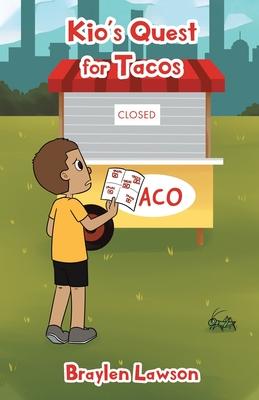 Kio’’s Quest for Tacos