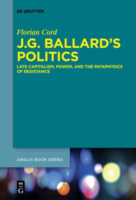 J.G. Ballard’s Politics