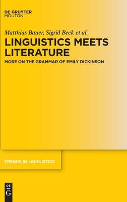 Linguistics Meets Literature: More on the Grammar of Emily Dickinson
