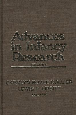 Advances in Infancy Research, Volume 6
