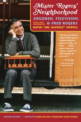 Mister Rogers’ Neighborhood, 2nd Edition: Children, Television, and Fred Rogers