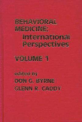 Behavioral Medicine: International Perspectives, Volume 1